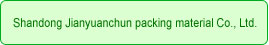 Jianyuanchun packing material Co.,Ltd